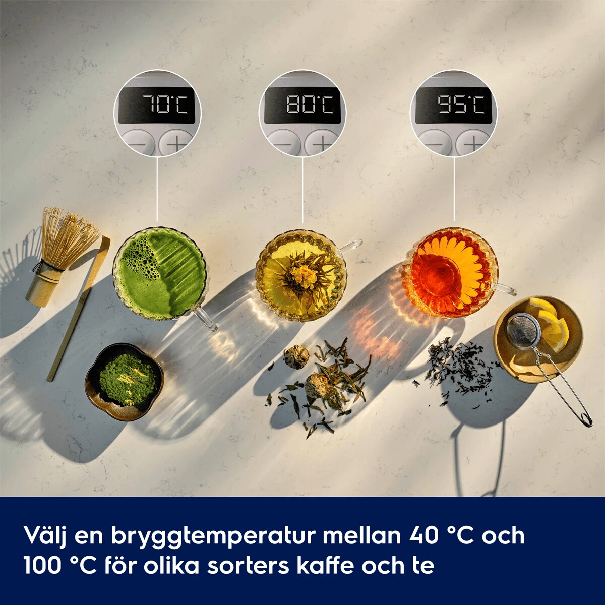 Välj en bryggtemperatur mellan 40 ℃ och 100 ℃ för olika sorters kaffe och te.